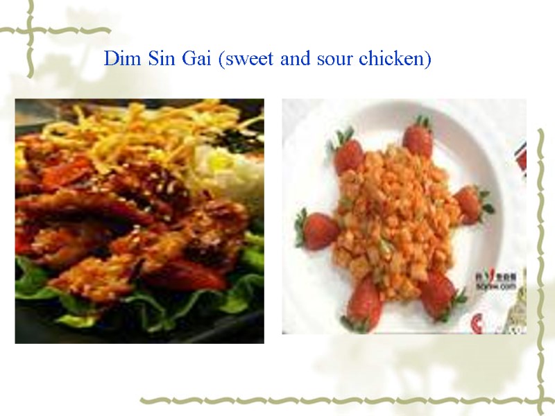 Dim Sin Gai (sweet and sour chicken)